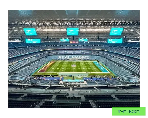 皇马宣布2026年伯纳乌首场NFL比赛正式定档日期 皇马宣布2026年伯纳乌首场NFL比赛正式定档日期